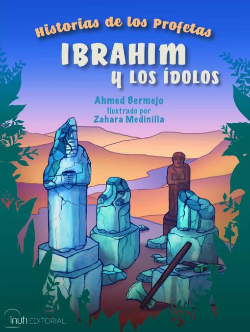 Libro de las historias de los profetas para niños, Ibrahim y los idolos