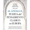 Al-Ándalus, puerta del pensamiento clásico en Europa – libro sobre el legado islámico en Europa