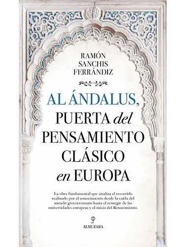 Al-Ándalus, puerta del pensamiento clásico en Europa – libro sobre el legado islámico en Europa