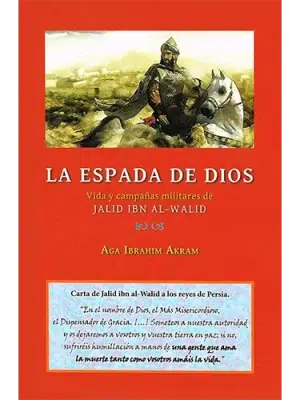 La Espada de Dios, la vida de Jalid Ibn Al Walid