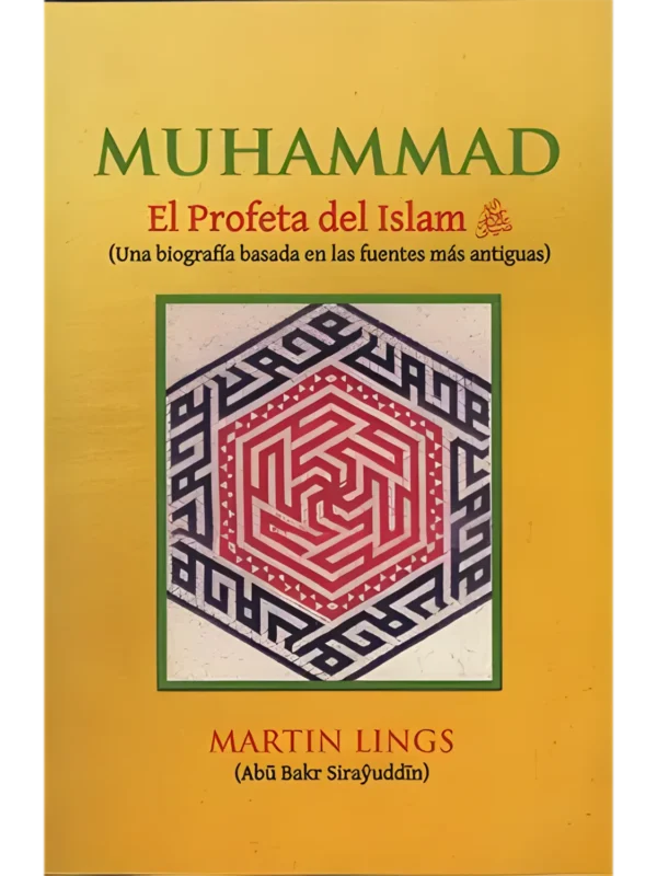 Muhammad el profeta del Islam – biografía sobre el profeta Muhammad ﷺ