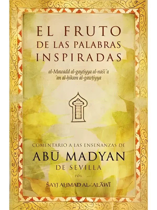 El fruto de las palabras inspiradas – colección de sabidurías islámicas