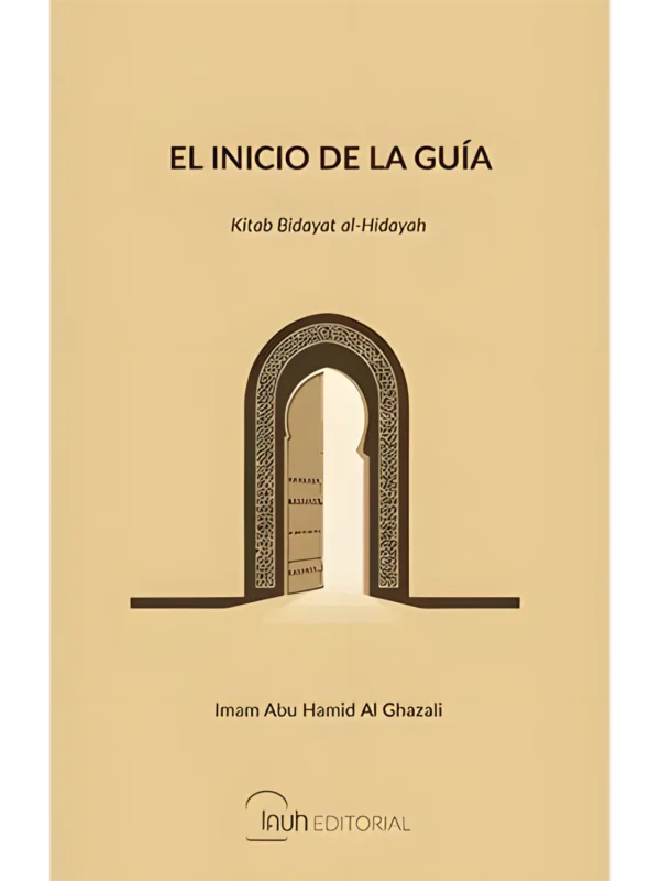El inicio de la guía – manual práctico de espiritualidad islámica de Abu Hamid al-Ghazali