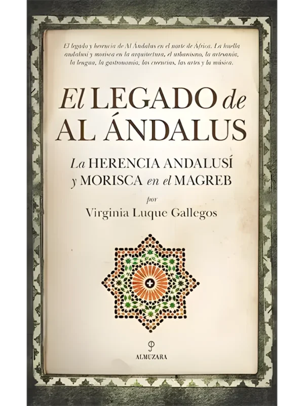 El legado de Al-Ándalus – estudio sobre el patrimonio andalusí