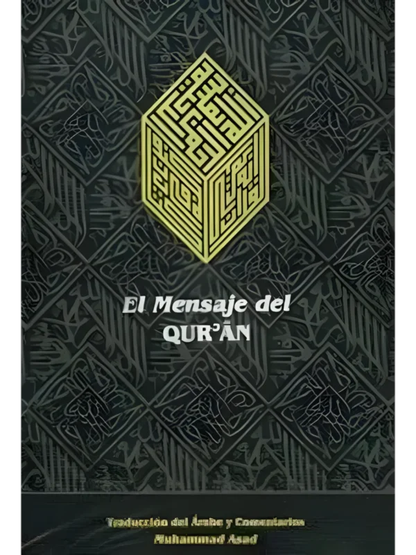 El mensaje del Corán – traducción comentada del Corán por Muhammad Asad
