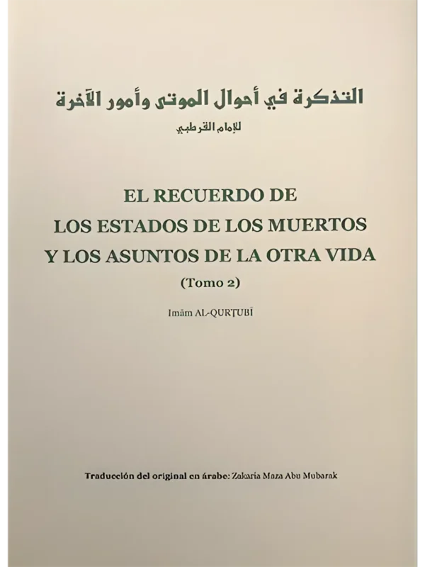 El recuerdo de los estados de los muertos y los asuntos de la otra vida – tomo 2 – obra clásica islámica