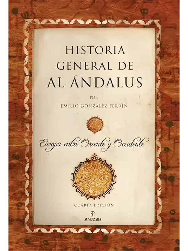 Historia general de Al-Ándalus – obra histórica sobre el legado islámico en España