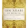 Ibn Arabi de Murcia – biografía sobre el maestro sufí Ibn Arabi