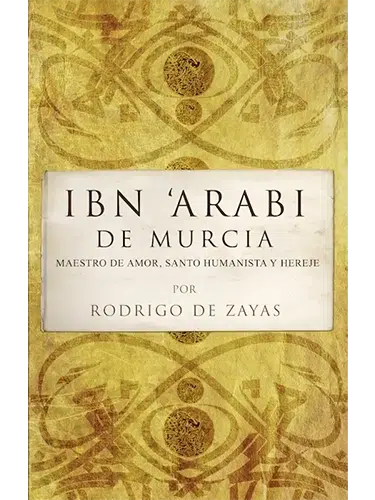 Ibn Arabi de Murcia – biografía sobre el maestro sufí Ibn Arabi