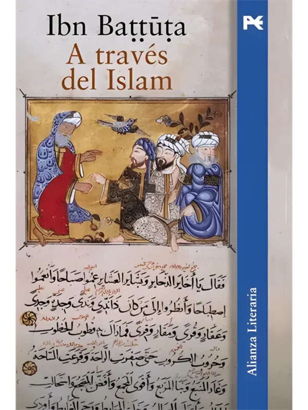 Ibn Battuta a través del Islam – viajes históricos de Ibn Battuta por el mundo islámico