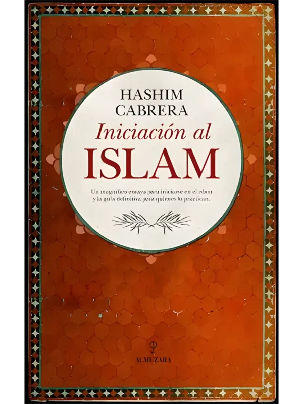 Iniciación al Islam – guía básica para conocer el Islam