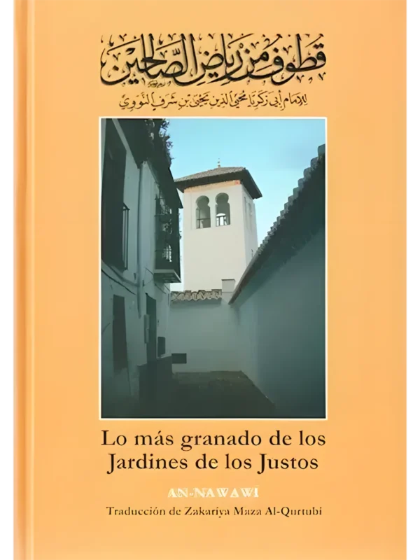 Lo más granado de los jardines de los justos – selección del Riyad as-Salihin de An-Nawawi