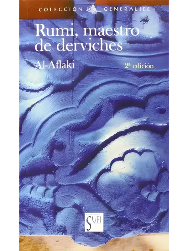 Rumi maestro de derviches – biografía espiritual de Rumi