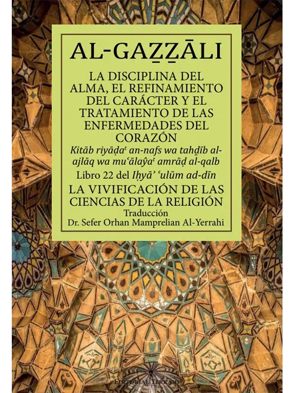 Libro 22 - La disciplina del alma, el refinamiento del carácter y el tratamiento de las enfermedades del corazón