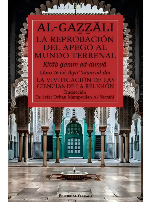 Portada del Libro 26 La reprobación del apego al mundo terrenal del Ihya de Al-Gazzali