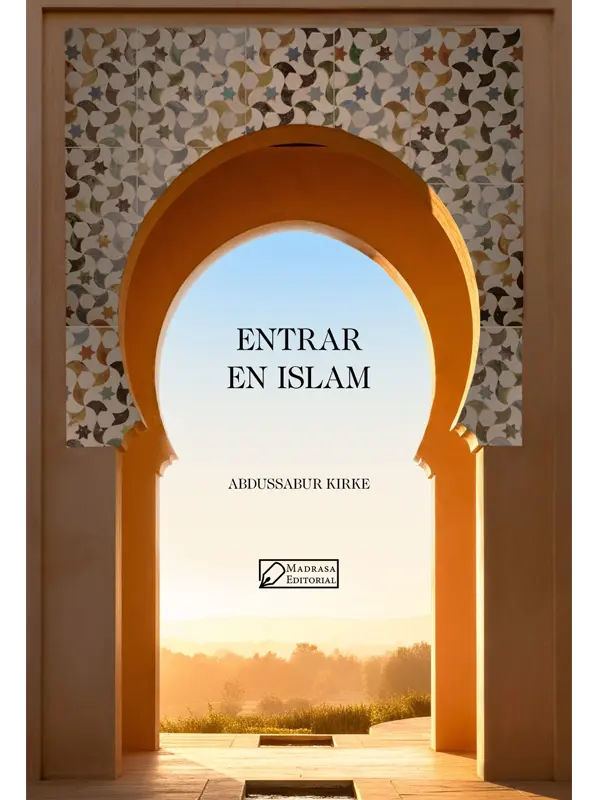 Entrar en Islam de Abdussabur Kirke - libro para nuevos musulmanes en español
