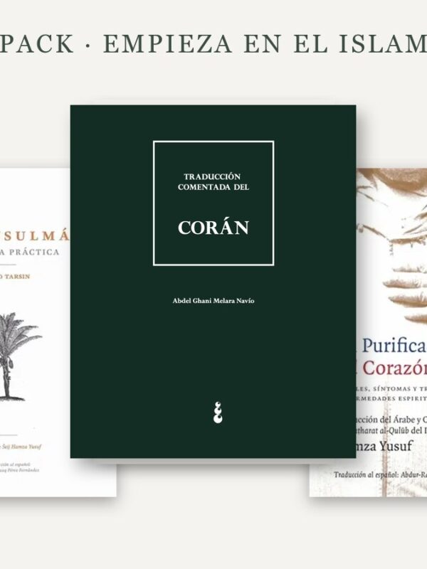 Pack Empieza en el Islam: Ser musulmán, el Corán (edición especial) y La Purificación del Corazón