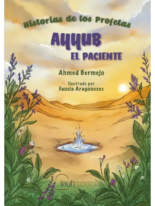 Portada de Ayyub, el paciente, cuento islámico ilustrado sobre el profeta Ayyub para niños