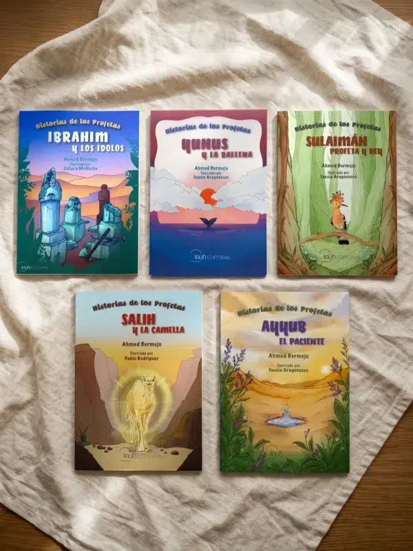Los cinco libros de la colección Historias de los Profetas de Lauh Editorial: Ibrahim y los ídolos, Yunus y la ballena, Sulaimán profeta y rey, Salih y la camella, y Ayyub el profeta paciente